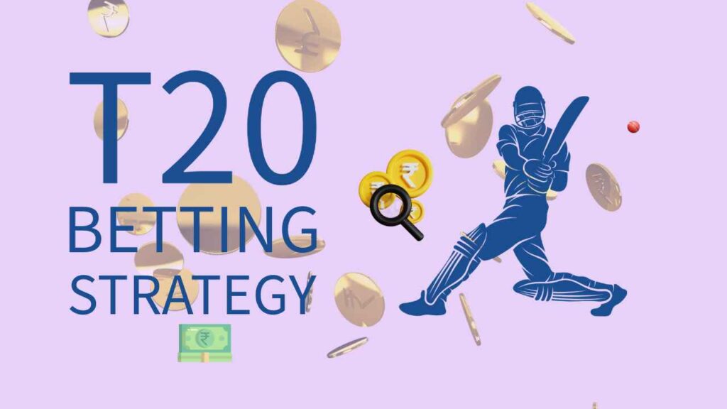 T20 Betting Strategy