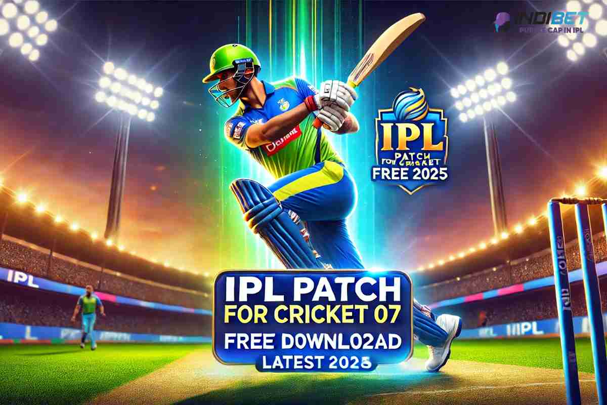 IPL Patch for Cricket 07 Free Download (Latest 2025)